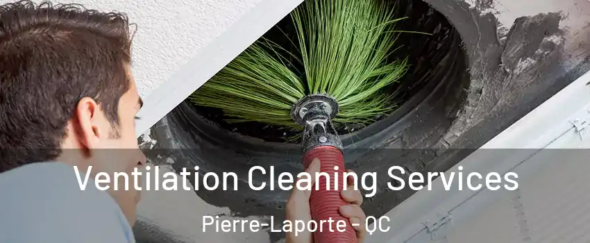  Ventilation Cleaning Services Pierre-Laporte - QC