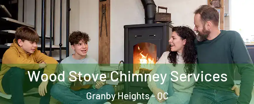  Wood Stove Chimney Services Granby Heights - QC