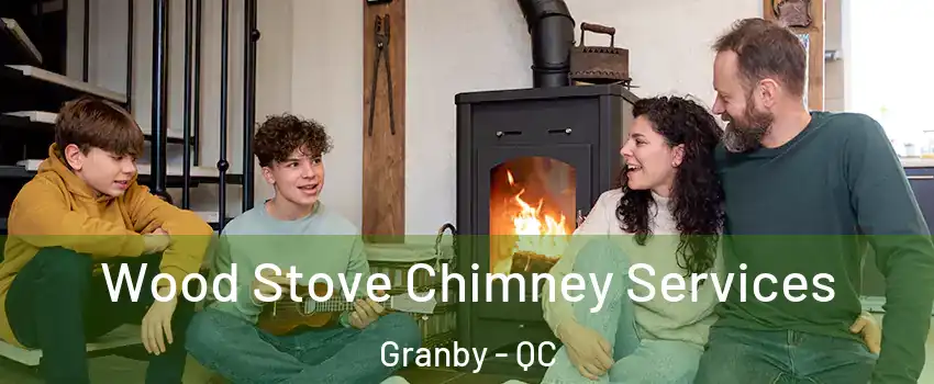  Wood Stove Chimney Services Granby - QC