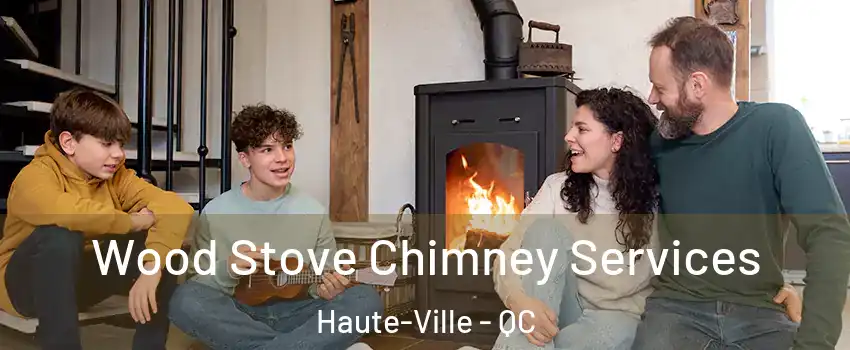  Wood Stove Chimney Services Haute-Ville - QC