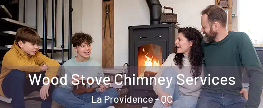  Wood Stove Chimney Services La Providence - QC