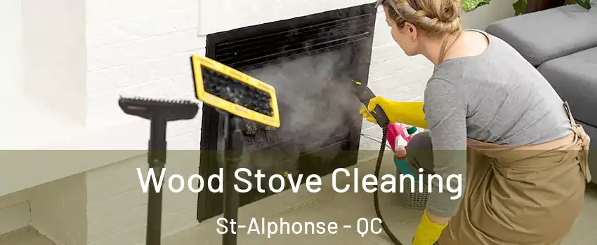  Wood Stove Cleaning St-Alphonse - QC