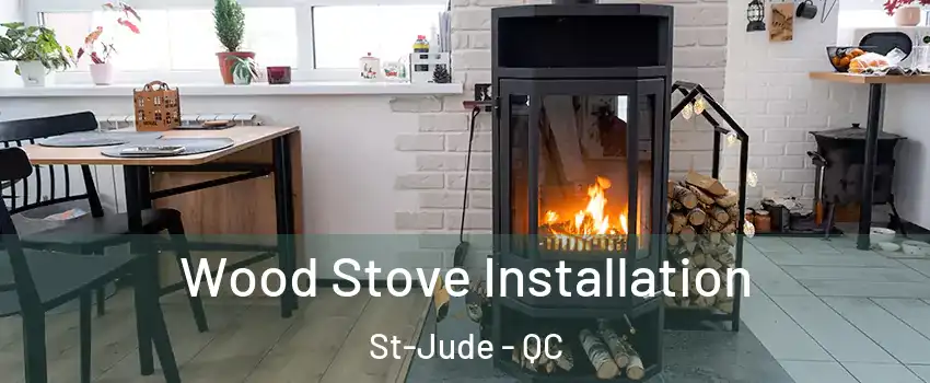  Wood Stove Installation St-Jude - QC