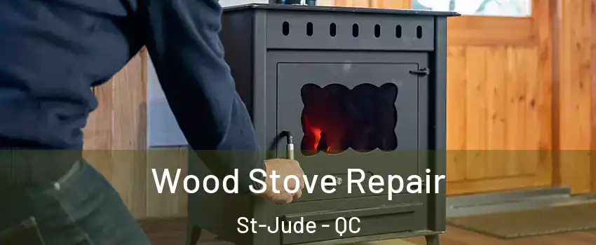  Wood Stove Repair St-Jude - QC